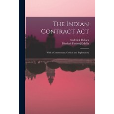 (英文圖書) The Indian Contract Act: With a Commentary Critical and Explanatory 平裝版, Legare Street Press, 英文