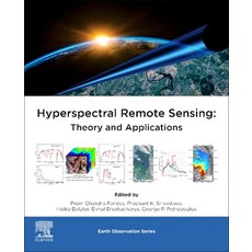 Hyperspectral Remote Sensing:Theory and Applications, Elsevier, 英文, 平裝版