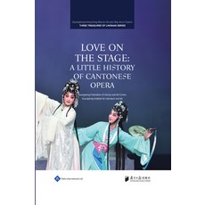 (英文圖書) Love on the Stage: Cantonese Opera 精裝版, Paths International Ltd, 英文
