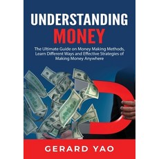 (英文圖書) Understanding Money: The Ultimate Guide on Money Making Methods Learn Different Ways and Eff... 平裝版, Zen Mastery Srl, 英文