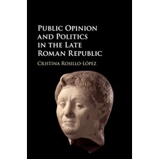Public Opinion and Politics in the Late Roman Republic 平裝版, Cambridge University Press, 英文