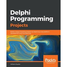 Delphi Programming Projects 平裝版, Packt Publishing, 英文
