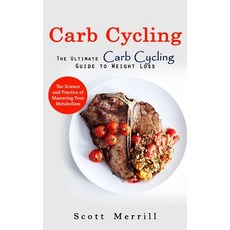 (英文圖書) Carb Cycling: The Ultimate Carb Cycling Guide to Weight Loss (The Science and Practice of Mas... 平裝版, Bengion Cosalas, 英文