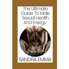 (英文圖書) The Ultimate Guide To Male Sexual Health And Energy 平裝版, Independently Published, 英文