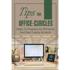 (英文圖書) Tips For Office Cubicles: Steps To Organize An Attractive And Neat Cubicle At Work: Cubicle E... 平裝版, Independently Published, 英文
