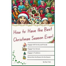 (英文圖書) How to Have the Best Christmas Season Ever 平裝版, Not Avail, 英文