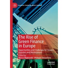 The Rise of Green Finance in Europe: Opportunities and Challenges for Issuers Investors and Marketp... 平裝版, Palgrave MacMillan, 英文