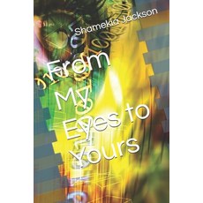 (英文圖書) From My Eyes to Yours 平裝版, Independently Published, 英文