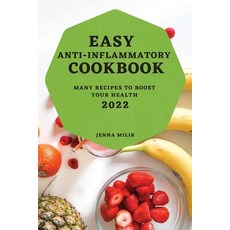 (英文圖書) Easy Anti-Inflammatory Cookbook 2022: Many Recipes to Boost Your Health 平裝版, Jenna Milik, 英文