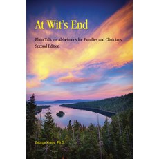 At Wit's End: Plain Talk on Alzheimer's for Families and Clinicians Second Edition 平裝版, Purdue University Press, 英文