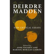 (英文圖書) Deirdre Madden: New Critical Perspectives 平裝版, Manchester University Press, 英文