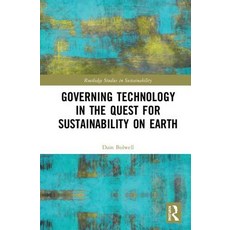 Governing Technology in the Quest for Sustainability on Earth 精裝版, Routledge, 英文