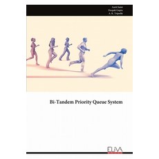 (英文圖書) Bi-Tandem Priority Queue System 平裝版, Eliva Press, 英文