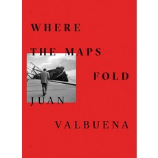 Juan Valbuena: Where the Maps Fold 平裝版, Rm, 英文