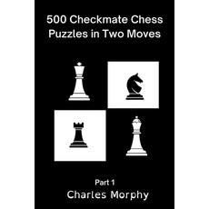 (英文圖書) 500 Checkmate Chess Puzzles in Two Moves Part 1 平裝版, Chess Is Fun, 英文