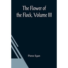 (英文圖書) The Flower Of The Flock Volume III 平裝版, Alpha Edition, 英文