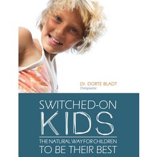 (英文圖書) Switched-on Kids: The natural way for children to be their best 平裝版, Switched-On Kids, 英文