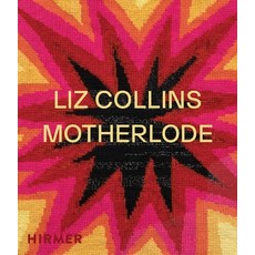 (英文圖書) Liz Collins: Motherlode 精裝版, Hirmer Verlag GmbH, 英文