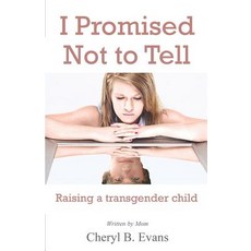 (英文圖書)I Promised Not to Tell: Raising a transgender child 平裝版, Cheryl B. Evans, 英文