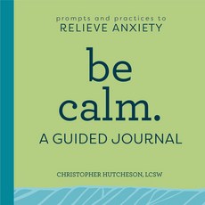 (英文圖書) Be Calm: A Guided Journal: Prompts and Practices to Relieve Anxiety 平裝版, Callisto, 英文