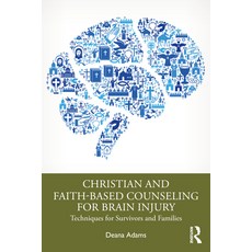 (英文圖書) Christian and Faith-based Counseling for Brain Injury: Techniques for Survivors and Families 平裝版, Routledge, 英文
