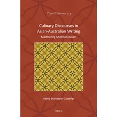 (英文圖書) Culinary Discourses in Asian-Australian Writing: Masticating Multiculturalism 精裝版, Brill, 英文