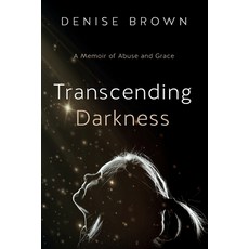 (英文圖書) Transcending Darkness: A Memoir of Abuse and Grace 平裝版, Archangel Ink, 英文
