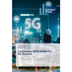 (英文圖書) Cooperative MCR-NOMA For 5G Systems 平裝版, Scholars' Press, 英文