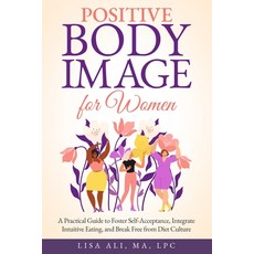 (英文圖書) Positive Body Image for Women: A Practical Guide to Foster Self Acceptance Int... 平裝版, Purposeful Pause Press, LLC, 英文