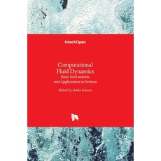 (英文圖書) Computational Fluid Dynamics: Basic Instruments and Applications in Science 精裝版, Intechopen, 英文