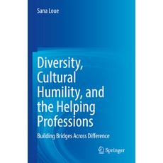 (英文圖書) Diversity Cultural Humility and the Helping Professions: Building Bridges Across Difference 平裝版, Springer, 英文