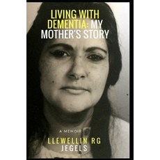 (英文圖書) Living with Dementia: My mother's story 平裝版, Independently Published, 英文