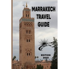 (英文圖書) Marrakech Travel Guide: Edition 2023/ Big Travel Tips 平裝版, Independently Published, 英文