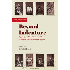 (英文圖書) Beyond Indenture: Agency and Resistance in the Colonial South Asian Diaspora 精裝版, Cambridge University Press, 英文