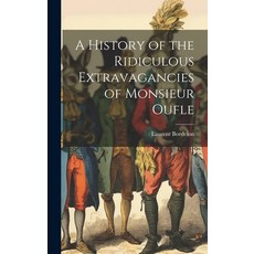 (英文圖書) A History of the Ridiculous Extravagancies of Monsieur Oufle 精裝版, Legare Street Press, 英文
