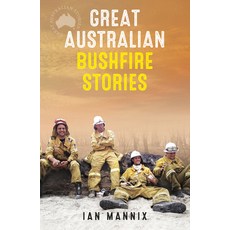 (英文圖書) Great Australian Bushfire Stories 平裝版, Harper Collins Publishers A..., 英文