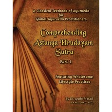 Comprehending Astanga Hrudayam: Featuring Wholesome Lifestyle 平裝版, Independently Published, 英文