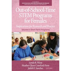 Out-of-School-Time STEM Programs for Females: Implications for Research and Practice Volume II: Shor... 平裝版, Information Age Publishing, 英語
