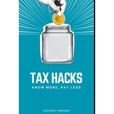 (英文圖書) Tax Hacks: Know More Pay Less 平裝版, Independently Published, 英文