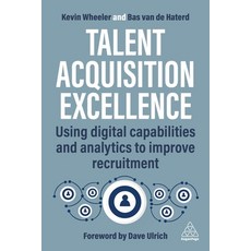 (英文圖書) Talent Acquisition Excellence: Using Digital Capabilities and Analytics to Improve Recruitment 平裝版, Kogan Page, 英文