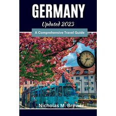(英文圖書) Germany Updated 2023: A Comprehensive Travel Guide 平裝版, Independently Published, 英文