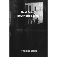 (英文圖書) Best Friend Boyfriend Stealer 平裝版, Thomas Clark, 英文