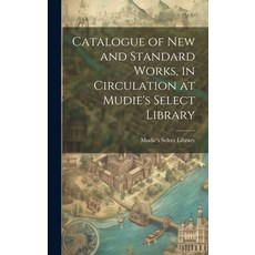 (英文圖書) Catalogue of New and Standard Works in Circulation at Mudie's Select Library 精裝版, Legare Street Press, 英文