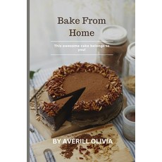 (英文圖書) Bake from Home: Cake Recipes Ideas for Stay-At Home Moms 平裝版, Independently Published, 英文