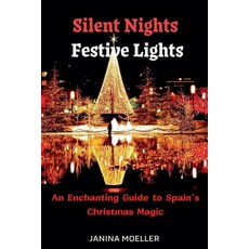 (英文圖書) Silent Nights Festive Lights: An Enchanting Guide to Spain's Christmas Magic 平裝版, Pedigree, 英文