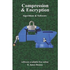 (英文圖書) Compression & Encryption: Algorithms & Software 平裝版, Independently Published, 英文