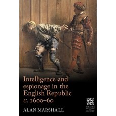 (英文圖書) Intelligence and Espionage in the English Republic C. 1600-60 精裝版, Manchester University Press, 英文