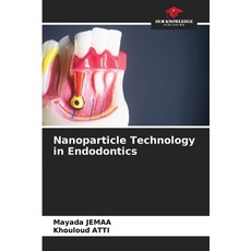 (英文圖書) Nanoparticle Technology in Endodontics 平裝版, Our Knowledge Publishing, 英文