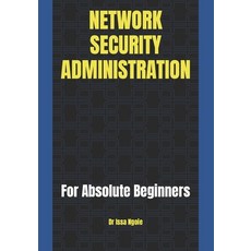 (英文圖書) Network Security Administration 平裝版, Independently Published, 英文
