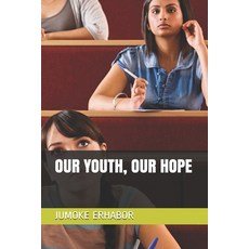 Our Youth Our Hope 平裝版, Independently Published, 英文
